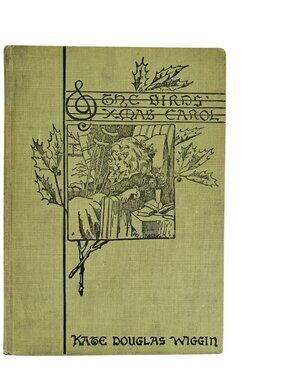 The Birds' Christmas Carol Kate Douglas Wiggin Hardcover 1888 Antique Children's